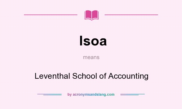 What does lsoa mean? It stands for Leventhal School of Accounting