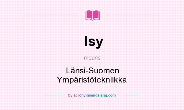 What does lsy mean? It stands for Länsi-Suomen Ympäristötekniikka