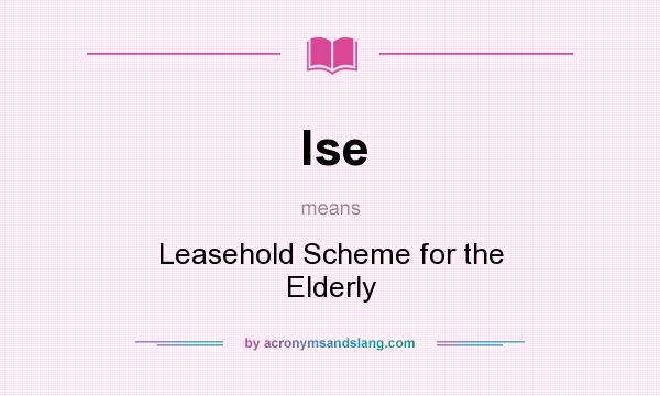 What does lse mean? It stands for Leasehold Scheme for the Elderly
