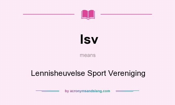 What does lsv mean? It stands for Lennisheuvelse Sport Vereniging