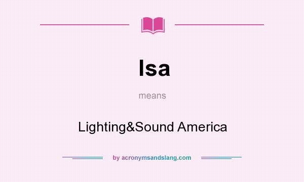 What does lsa mean? It stands for Lighting&Sound America