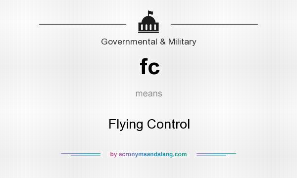 What does fc mean? It stands for Flying Control