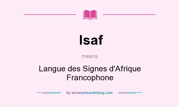 What does lsaf mean? It stands for Langue des Signes d`Afrique Francophone