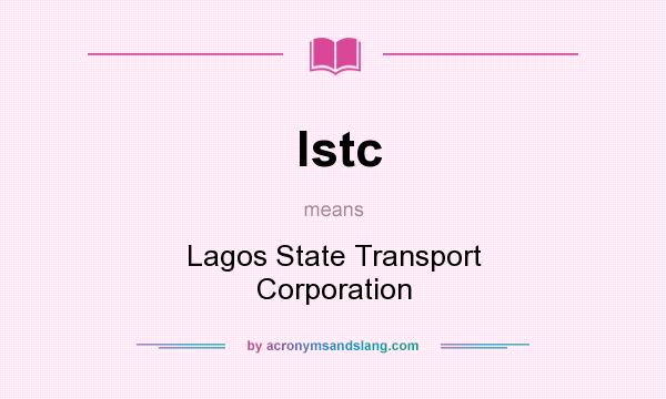 What does lstc mean? It stands for Lagos State Transport Corporation
