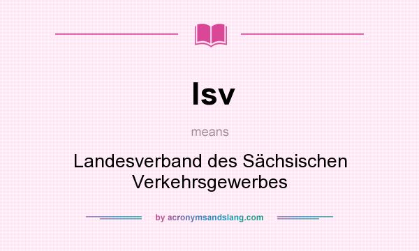 What does lsv mean? It stands for Landesverband des Sächsischen Verkehrsgewerbes