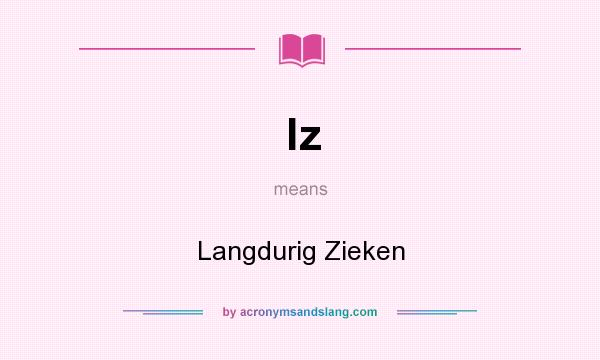 What does lz mean? It stands for Langdurig Zieken