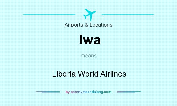 What does lwa mean? It stands for Liberia World Airlines