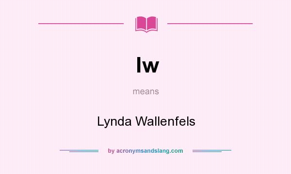 What does lw mean? It stands for Lynda Wallenfels