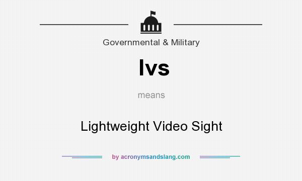 What does lvs mean? It stands for Lightweight Video Sight
