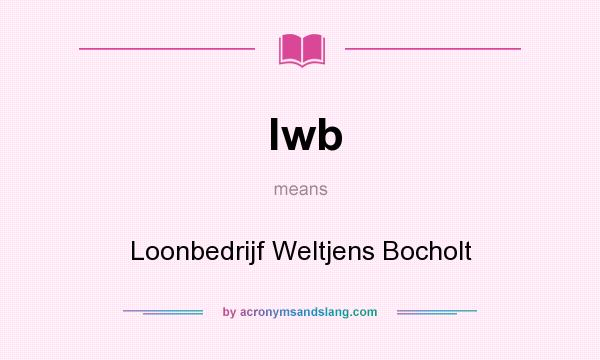 What does lwb mean? It stands for Loonbedrijf Weltjens Bocholt