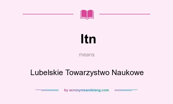What does ltn mean? It stands for Lubelskie Towarzystwo Naukowe