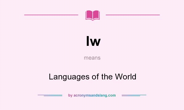 What does lw mean? It stands for Languages of the World
