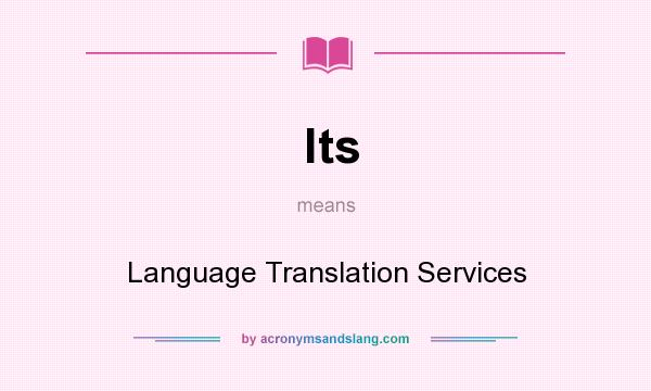 What does lts mean? It stands for Language Translation Services