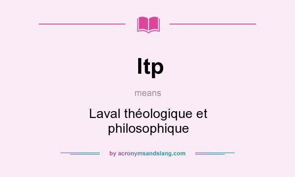 What does ltp mean? It stands for Laval théologique et philosophique