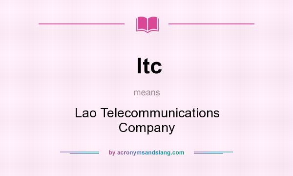 What does ltc mean? It stands for Lao Telecommunications Company