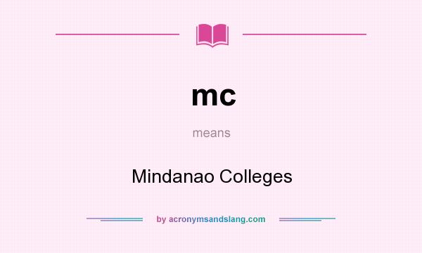 What does mc mean? It stands for Mindanao Colleges
