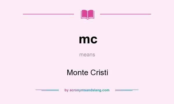 What does mc mean? It stands for Monte Cristi