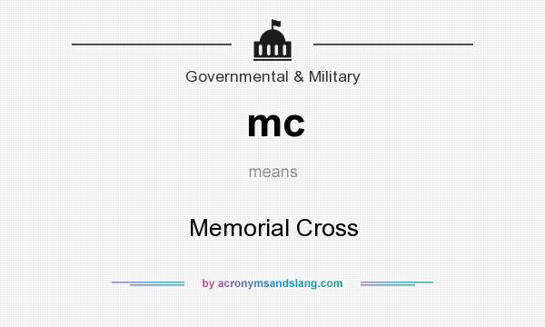 What does mc mean? It stands for Memorial Cross