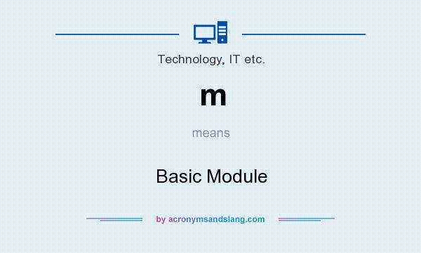 What does m mean? It stands for Basic Module