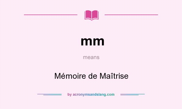 What does mm mean? It stands for Mémoire de Maîtrise