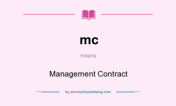 What does mc mean? It stands for Management Contract
