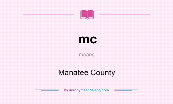 What does mc mean? It stands for Manatee County
