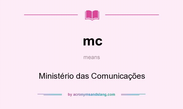 What does mc mean? It stands for Ministério das Comunicações