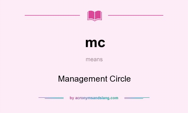 What does mc mean? It stands for Management Circle
