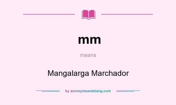 What does mm mean? It stands for Mangalarga Marchador