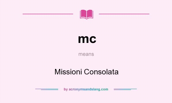 What does mc mean? It stands for Missioni Consolata