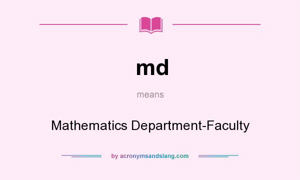What does md mean? It stands for Mathematics Department-Faculty