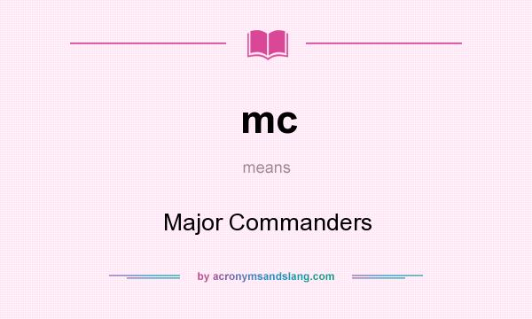 What does mc mean? It stands for Major Commanders