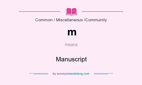 What does m mean? It stands for Manuscript