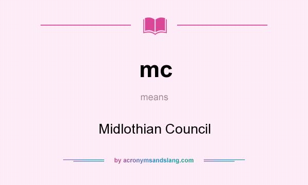 What does mc mean? It stands for Midlothian Council