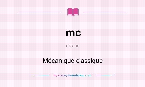 What does mc mean? It stands for Mécanique classique