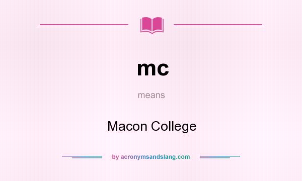 What does mc mean? It stands for Macon College