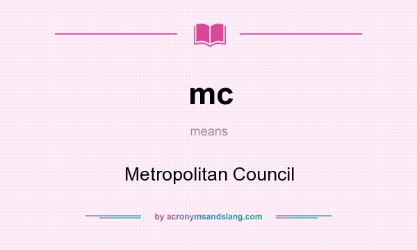 What does mc mean? It stands for Metropolitan Council