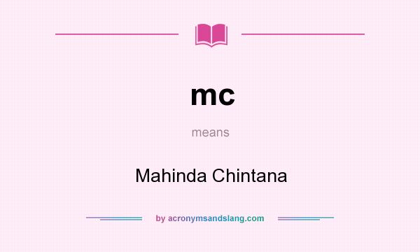 What does mc mean? It stands for Mahinda Chintana