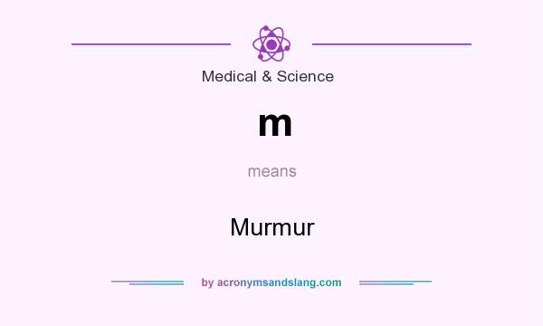 What does m mean? It stands for Murmur