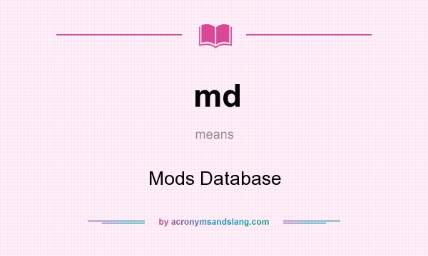 What does md mean? It stands for Mods Database