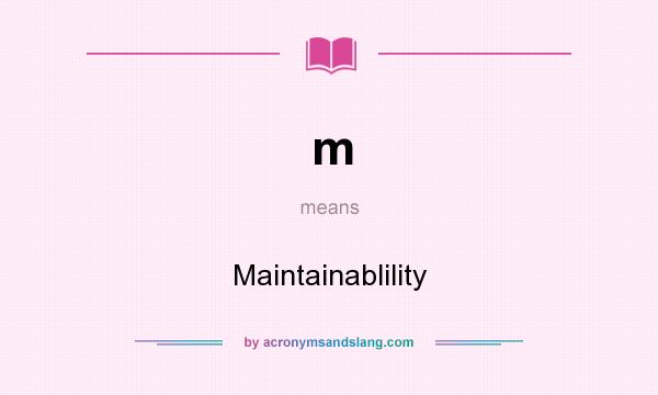 What does m mean? It stands for Maintainablility