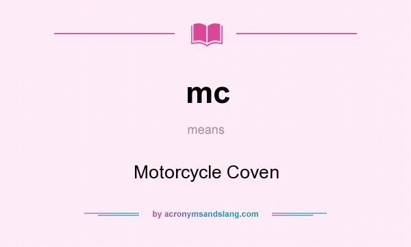 What does mc mean? It stands for Motorcycle Coven