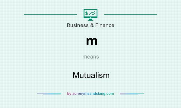 What does m mean? It stands for Mutualism