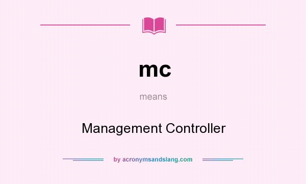 What does mc mean? It stands for Management Controller