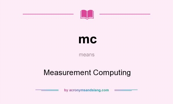 What does mc mean? It stands for Measurement Computing