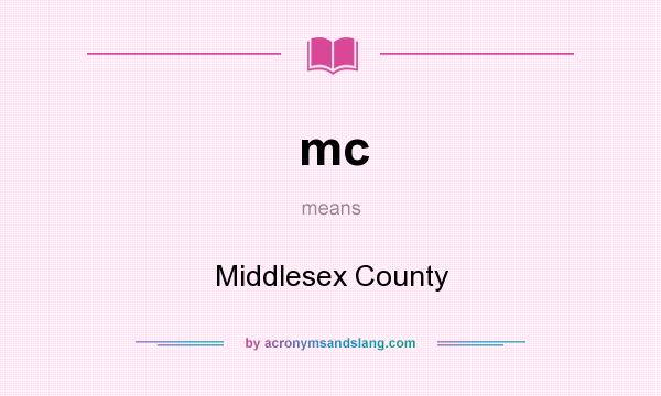 What does mc mean? It stands for Middlesex County