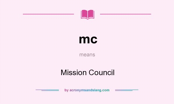 What does mc mean? It stands for Mission Council