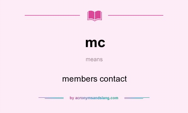 What does mc mean? It stands for members contact