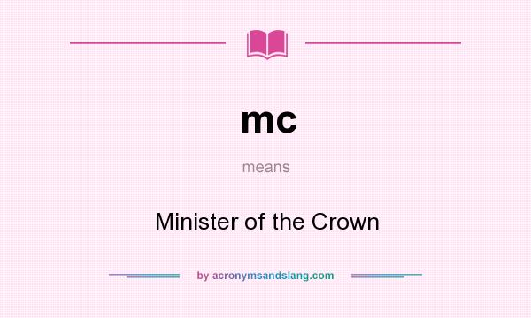 What does mc mean? It stands for Minister of the Crown