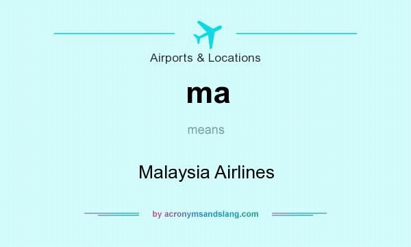 What does ma mean? It stands for Malaysia Airlines